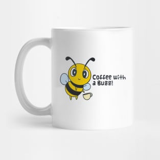 Coffee with a Buzz! Busy Bee Mug